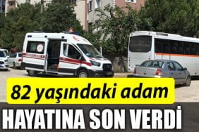 82 yaşındaki adam hayatına son verdi