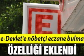 e-devlet'e nöbetçi eczane bulma özelliği eklendi