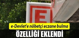 e-devlet'e nöbetçi eczane bulma özelliği eklendi