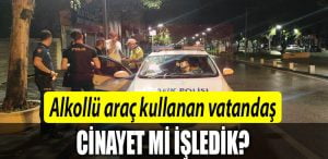 ALKOLLU ARAC