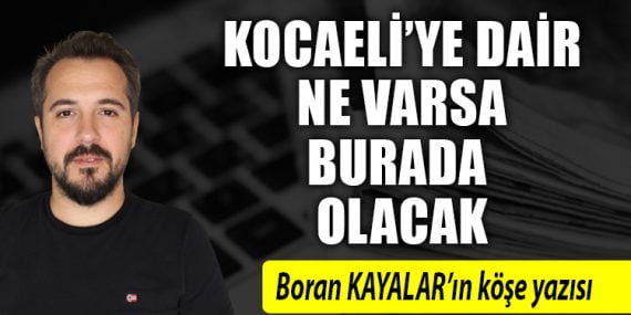 Kocaeli’ye dair ne varsa burada olacak!!!