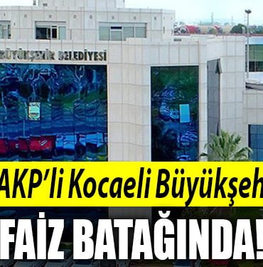 kocaeli buyuksehir faiz bataginda