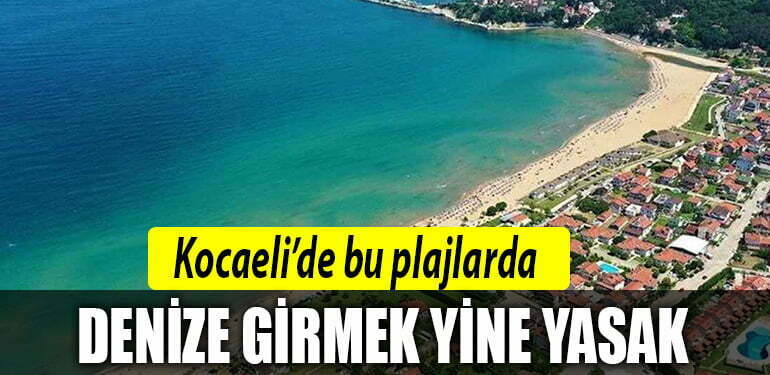 kocaeli denize girme yasagi