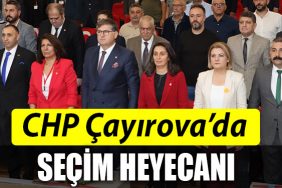 CHP CAYIROVA SECIM HEYECANI