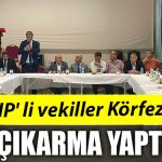 CHP VEKILLER KORFEZ ZIYARET