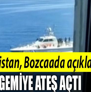 Yunanistan Bozcaada aciklarinda gemiye ates acti 269081
