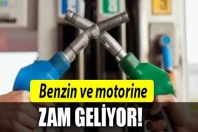 benzin motorin zam