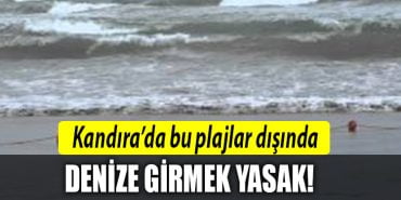 kandira deniz yasak