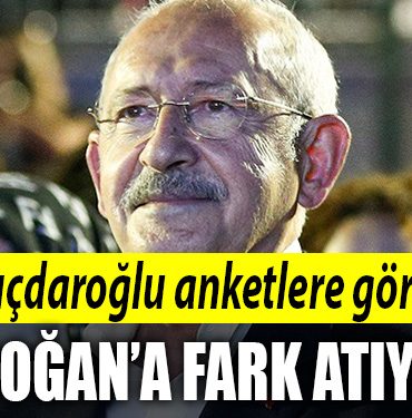 kilicdaroglu anket erdogan
