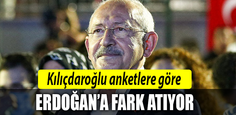 kilicdaroglu anket erdogan