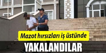 mazot hirsizlari yakalandi
