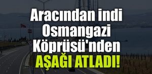 osmangazg koprusu asagi atladi