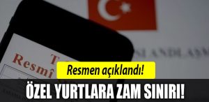 ozel yurtlara zam siniri