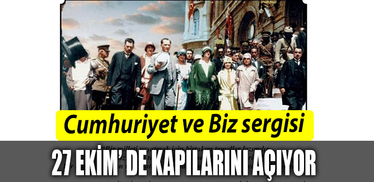 Cumhuriyet ve Biz sergisi