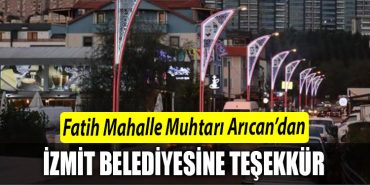 Alikahya Fatih Mahalle Muhtari Aricandan Izmit Belediyesine tesekkur 1
