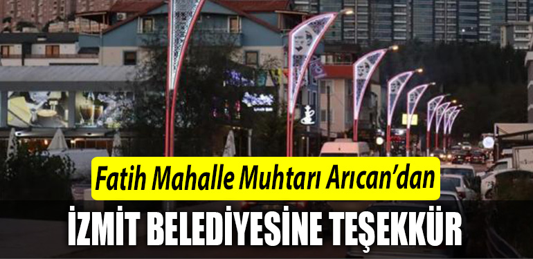 Alikahya Fatih Mahalle Muhtari Aricandan Izmit Belediyesine tesekkur 1