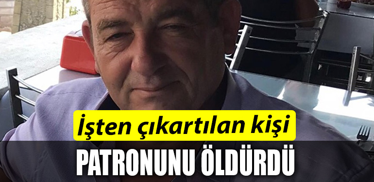 GEBZE CINAYET ISTEN CIKARTILDI PATRONUNU OLDURDU