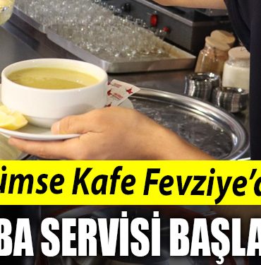 Gulumse Kafe Fevziyede corba servisi basladi 4