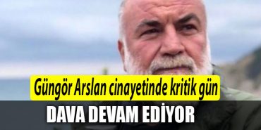 Gungor arslan dava devam ediyor
