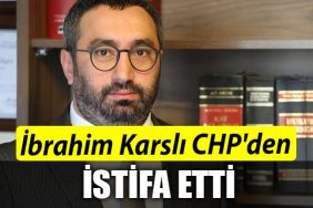 IBRAHIM KARSLI CHP ISTIFA