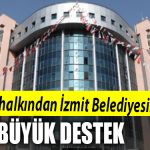 IZMIT BELEDIYESINE BUYUK DESTEK