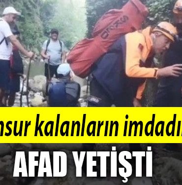 KANYONDA MAHSUR KALANLARIN IMDADINA AFAD YETISTI