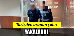 KOCAELI TACIZ ARANAN SAHIS YAKALANDI