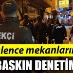 Kocaeli eglenci mekanlarina baskin denetim