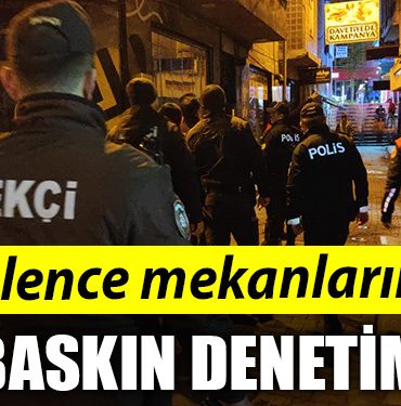 Kocaeli eglenci mekanlarina baskin denetim