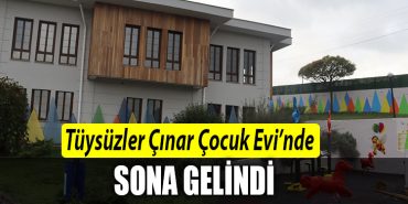 Tuysuzler Cinar Cocuk Evi calismalarinda sona gelindi 6