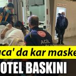 darica da kar maskeli otel baskini