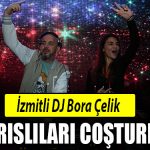 izmit dj bora celik
