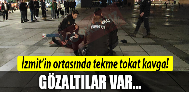 izmit kocaeli kavga