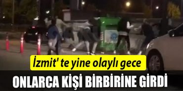 izmit te olayli gece