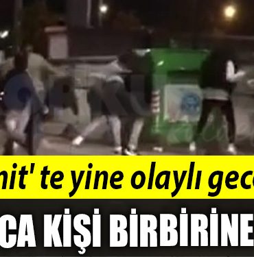 izmit te olayli gece