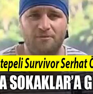 karteper survivor serhat ozcan arka sokaklar