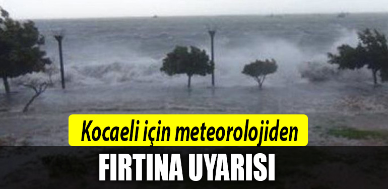 kocaeli firtina uyarisi