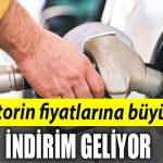 motorin fiyatlarina indirim geliyor