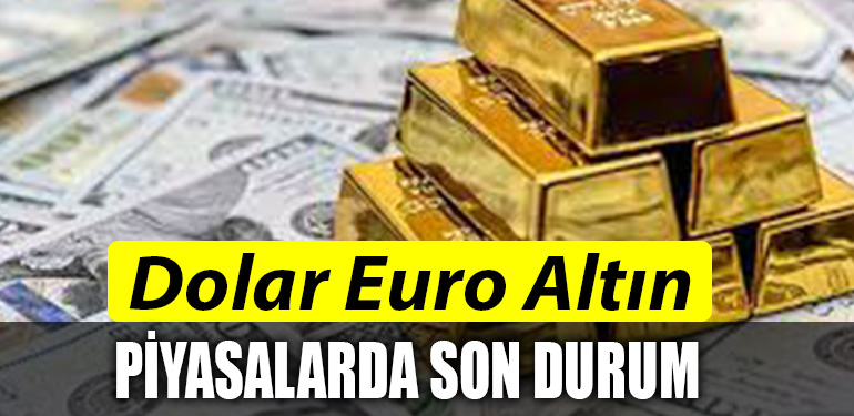 piyasalarda son durum