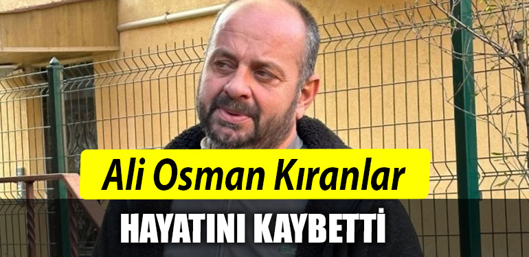 ALI OSMAN KIRANLAR VEFAT