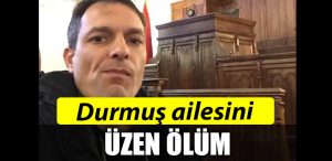 DURMUS AILESINI UZEN OLUM