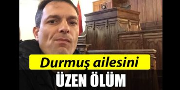 DURMUS AILESINI UZEN OLUM