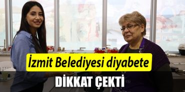 IZMIT BELEDIYESI DIYABETE DIKKAT CEKTI