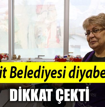 IZMIT BELEDIYESI DIYABETE DIKKAT CEKTI
