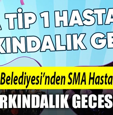 Izmit Belediyesinden SMA Hastaligi farkindalik gecesi