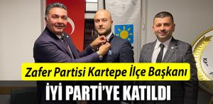 Zafer Partisi Kartepe Ilce Baskani IYI Partiye katildi