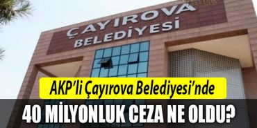 cayirova 40 milyon