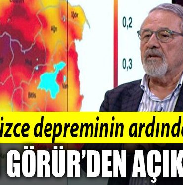 duzce deprem naci gorur