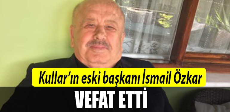 ismail ozkar vefat