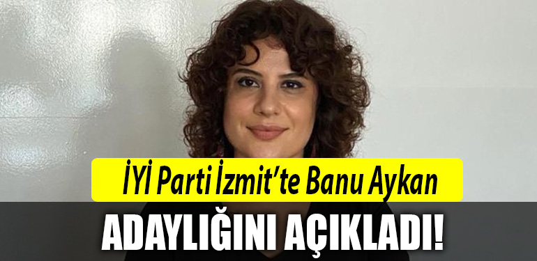 iyi parti izmit banu aykan